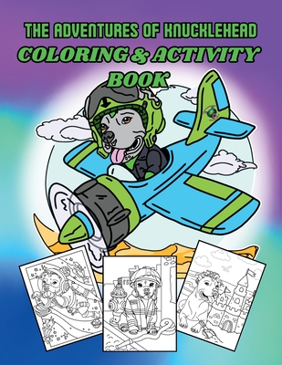 The Adventures of Knucklehead COLORING AND ACTIVITY BOOK - Aaron Dean