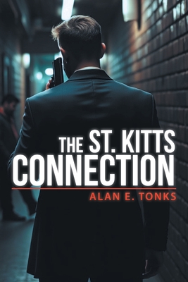 The St. Kitts Connection - Alan E. Tonks