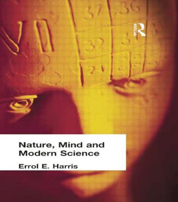 Nature, Mind and Modern Science - Errol E. Harris