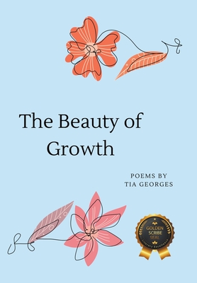 The Beauty of Growth - Tia Georges
