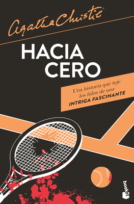 Hacia Cero (Novela Policiaca Y de Misterio) / Towards Zero (a Mystery and Detective Novel) - Agatha Christie
