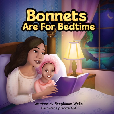 Bonnets Are For Bedtime - Stephanie K. Wells