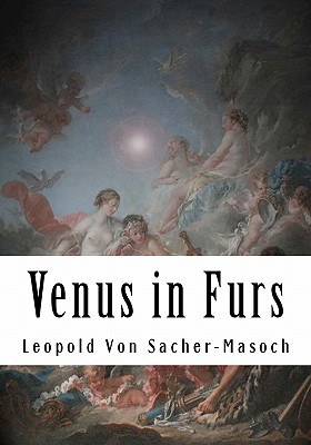 Venus in Furs - Leopold Von Sacher-masoch