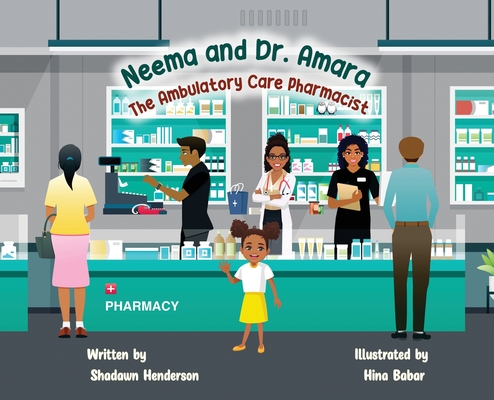Neema and Dr. Amara The Ambulatory Care Pharmacist - Shadawn Henderson