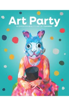 Poza produsului Art Party: Augmented Reality Art by Yunuene - Jose Luis Almeida