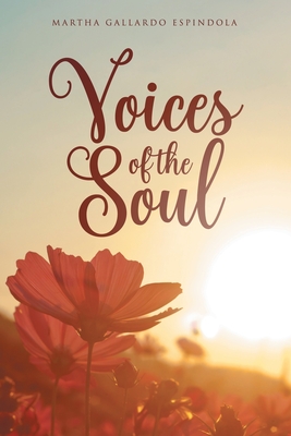 Voices of the Soul - Martha Gallardo Espindola