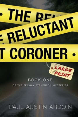 The Reluctant Coroner - Paul Austin Ardoin