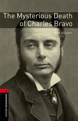 Coperta cărții 'Oxford Bookworms Library: The Mysterious Death of Charles Bravo: Level 3: 1000-Word Vocabulary - Tim Vicary'