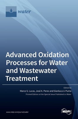Advanced Oxidation Processes for Water and Wastewater Treatment - Marco S. Lucas