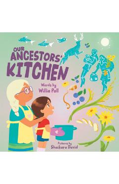 Poza produsului Our Ancestors' Kitchen - Willie Poll