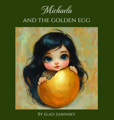 Michaela and the golden egg - Elad Zabinsky