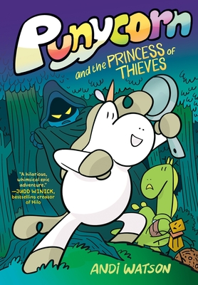 Punycorn and the Princess of Thieves - Andi Watson