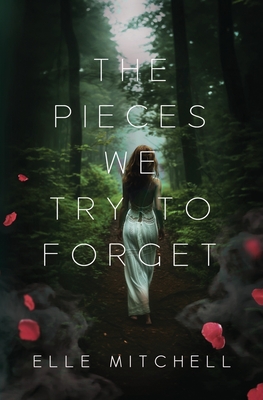 Coperta cărții 'The Pieces We Try to Forget - Elle Mitchell'