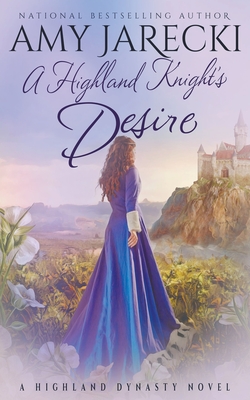 A Highland Knight's Desire - Amy Jarecki