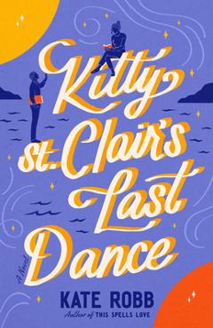 Poza produsului Kitty St. Clair's Last Dance - Kate Robb