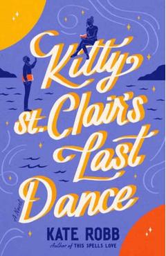 Kitty St. Clair's Last Dance - Kate Robb