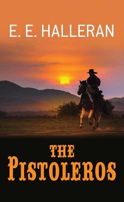 The Pistoleros - E. E. Halleran