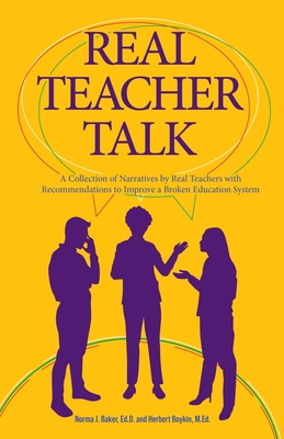 Real Teacher Talk - Norma J. Baker