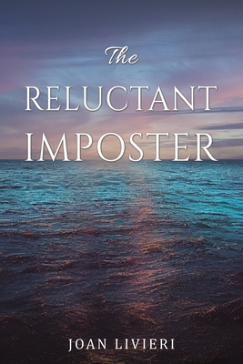 The Reluctant Imposter - Joan Livieri