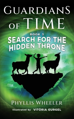 Search for the Hidden Throne: An Action Adventure for Kids - Phyllis Wheeler