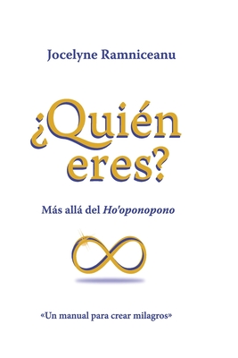 ¿Quién Eres?: Más allá del Ho´oponopono - Jocelyne Ramniceanu