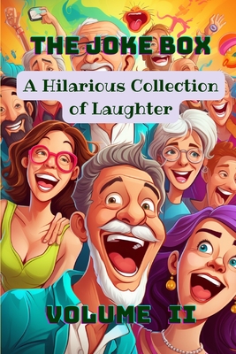 The Joke Box - A Hilarious Collection of Laughter: Volume II - A. Hazra