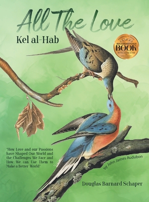 All The Love: Kel Al - Hab - Douglas B. Schaper