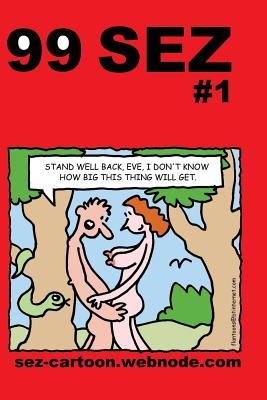 99 sez: 99 funny, sexy cartoons. - Mike Flanagan