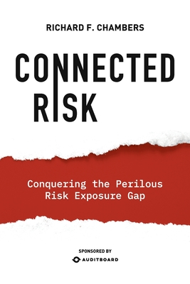 Connected Risk: Conquering the Perilous Risk Exposure Gap - Richard Chambers