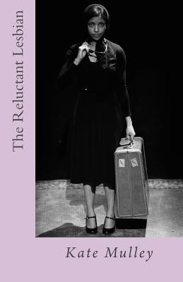 The Reluctant Lesbian - Kate Mulley