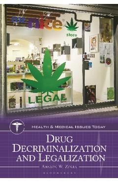Poza produsului Drug Decriminalization and Legalization - Aharon W. Zorea