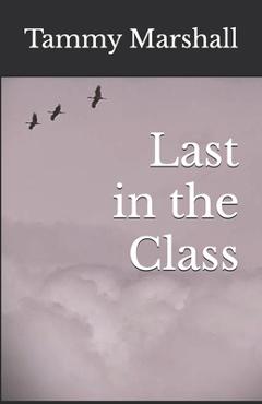 Coperta cărții 'Last in the Class - Tammy Marshall'