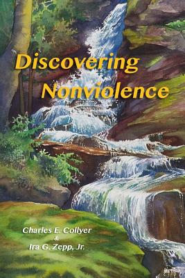 Discovering Nonviolence - Ira G. Zepp