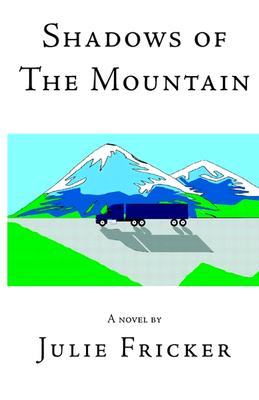 Shadows of The Mountain - Julie Fricker