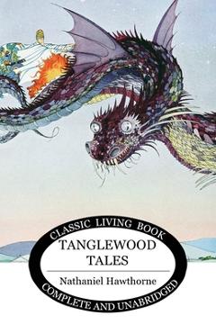 Coperta cărții 'Tanglewood Tales - Nathaniel Hawthorne'