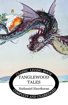 Coperta cărții 'Tanglewood Tales - Nathaniel Hawthorne'