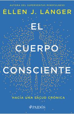 Coperta cărții 'El Cuerpo Consciente: Hacia Una Salud Crónica / Counterclockwise - Ellen J. Langer'