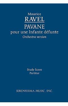 Poza produsului Pavane pour une Infante défunte: Study score - Maurice Ravel