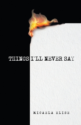 Things I'll Never Say - Micaela Elise