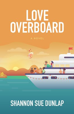 Love Overboard - Shannon Sue Dunlap