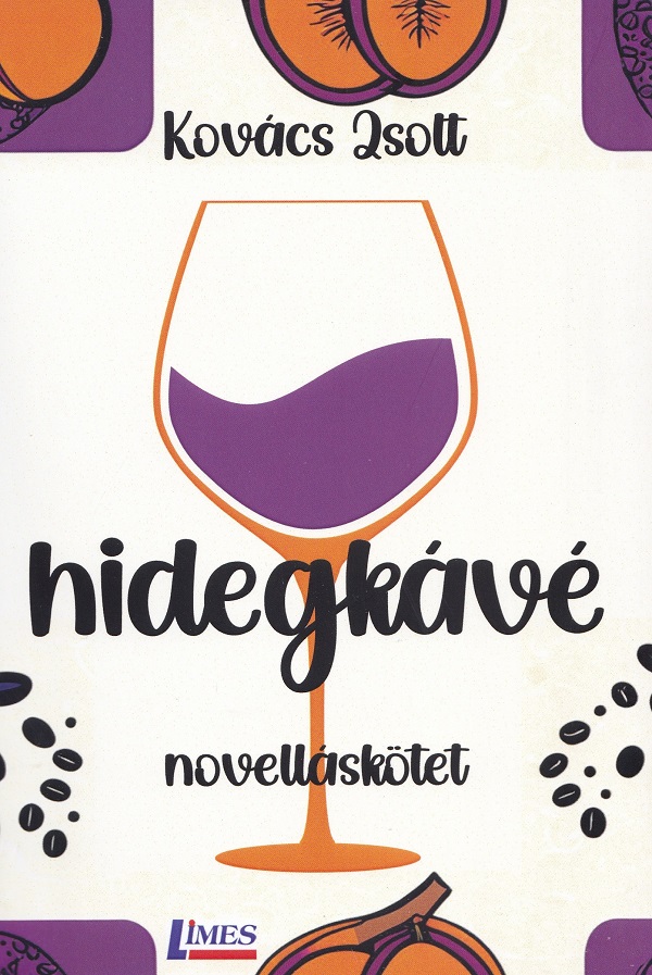 Hidegkave. Novellaskotet - Kovacs Zsolt