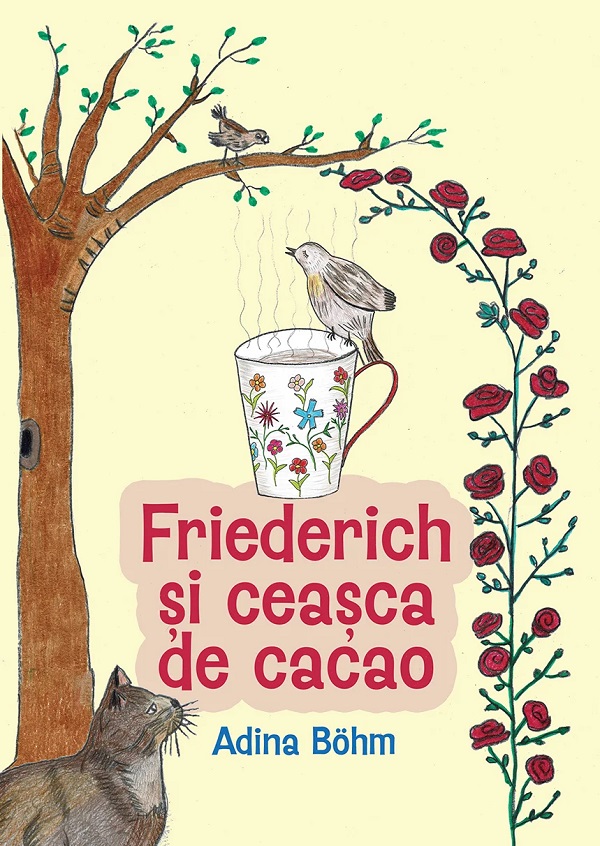 Friederich si ceasca de cacao - Adina Bohm