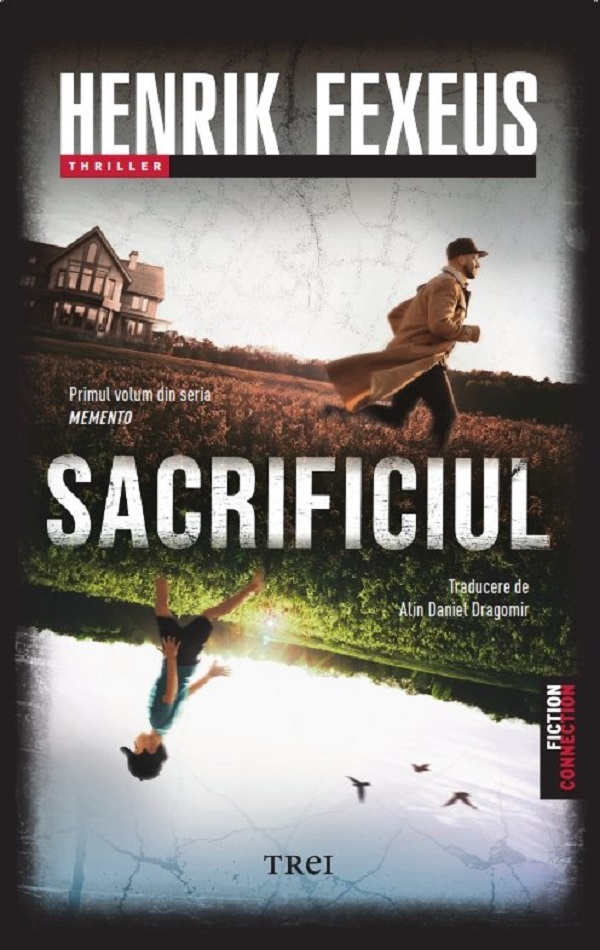 Sacrificiul. Seria Memento Vol.1 - Henrik Fexeus