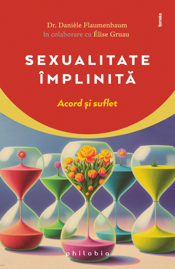 Sexualitate implinita. Acord si suflet - Daniele Flaumenbaum