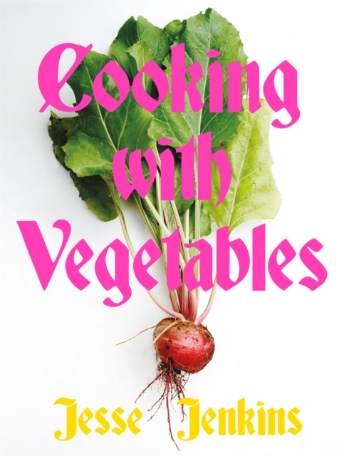 Cooking With Vegetables - Jesse Jenkins