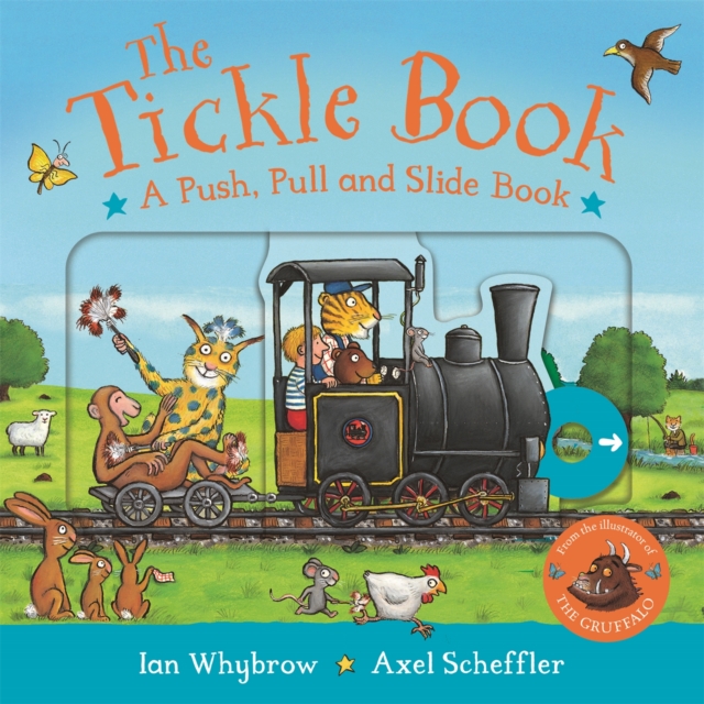 Tickle Book: A Push Pull and Slide Book - Ian Whybrow