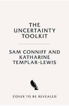 Coperta cărții 'Uncertainty Toolkit - Sam Conniff'