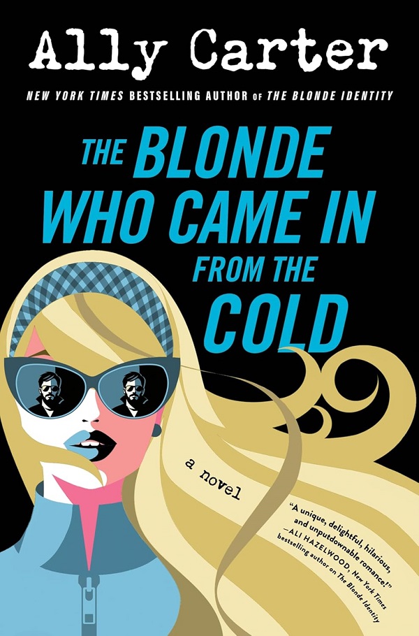The Blonde Who Came in from the Cold - Ally Carter