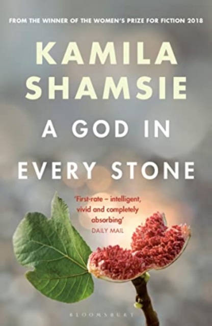 God in Every Stone - Kamila Shamsie