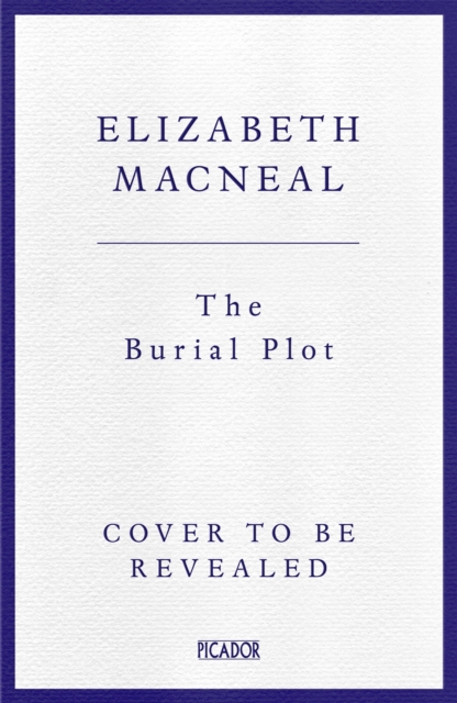 Burial Plot - Elizabeth Macneal